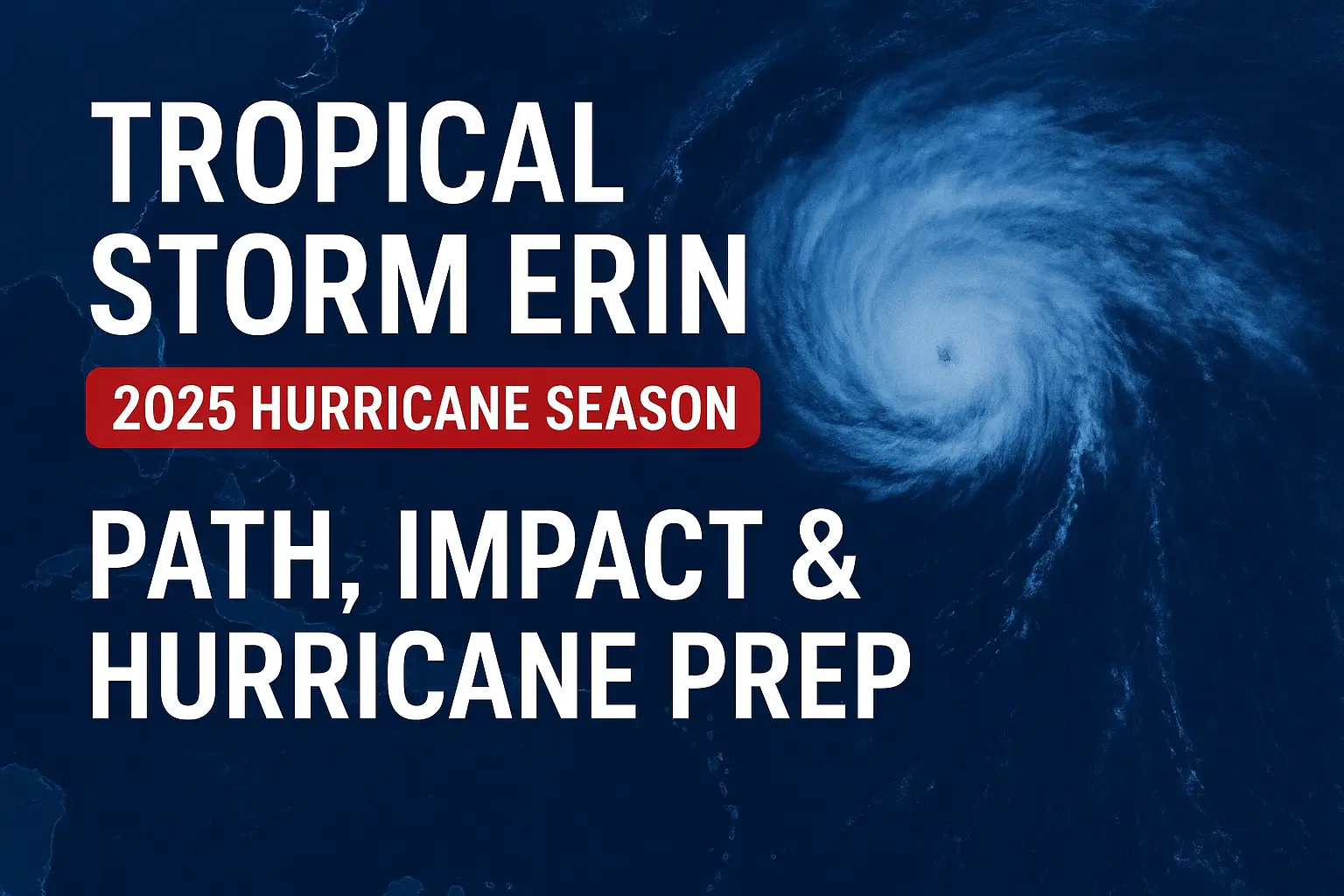 Tropical Storm Erin 2025: What You Need to Know About the First Big Storm of the Atlantic Hurricane Season